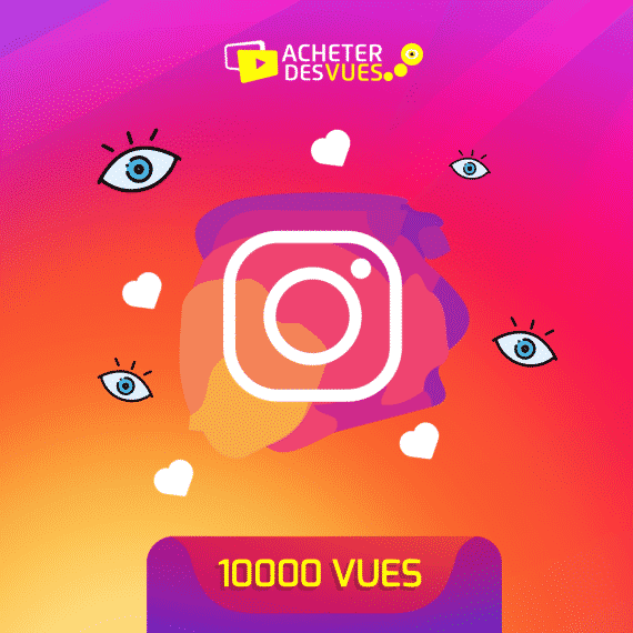 Acheter 10000 vues Instagram