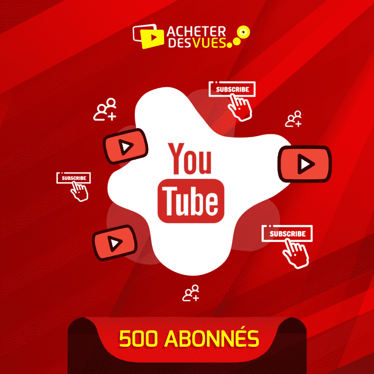 500 Abonnés Youtube Acheter Des Vues