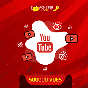 acheter 500000 vues YouTube
