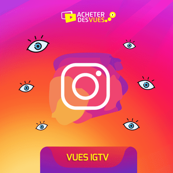 Acheter des vues Instagram pour IGTV