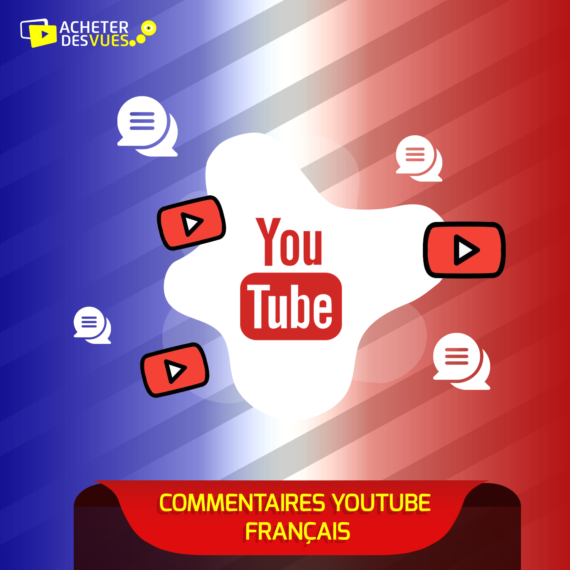 Acheter des commentaires YouTube français
